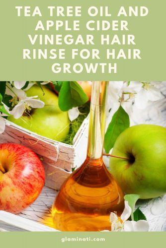 Tea Tree Oil And Apple Cider Vinegar Hair Rinse For Hair Growth #applecider #naturalremedies